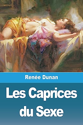 Stock image for Les Caprices du Sexe (French Edition) for sale by Books Unplugged