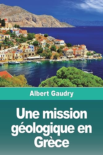 Imagen de archivo de Une mission g?ologique en Gr?ce a la venta por PBShop.store US