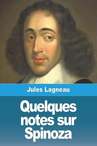Beispielbild fr Quelques notes sur Spinoza (French Edition) zum Verkauf von GF Books, Inc.