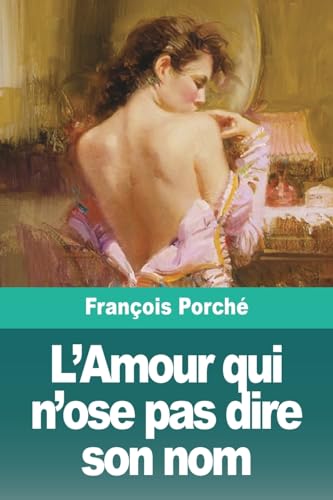 Stock image for LAmour qui nose pas dire son nom (French Edition) for sale by Ebooksweb