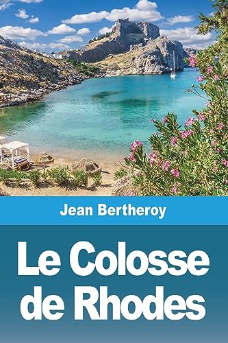 Stock image for Le Colosse de Rhodes (French Edition) for sale by GF Books, Inc.