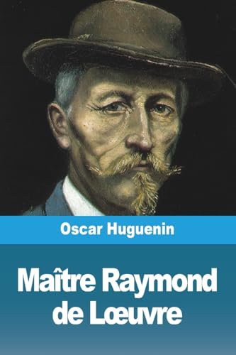 9783988814661: Matre Raymond de Lœuvre