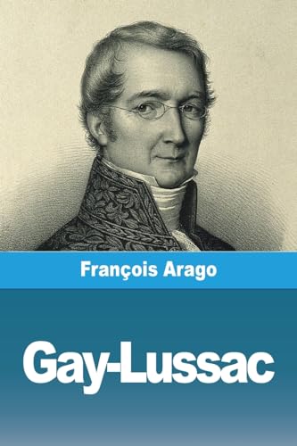 Beispielbild fr Gay-Lussac zum Verkauf von GreatBookPrices