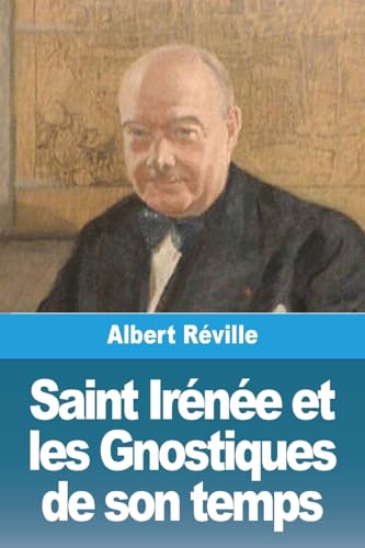 Stock image for Saint Irne et les Gnostiques de son temps for sale by GreatBookPrices