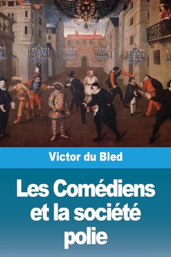 Stock image for Les Comdiens et la socit polie (Paperback) for sale by Grand Eagle Retail