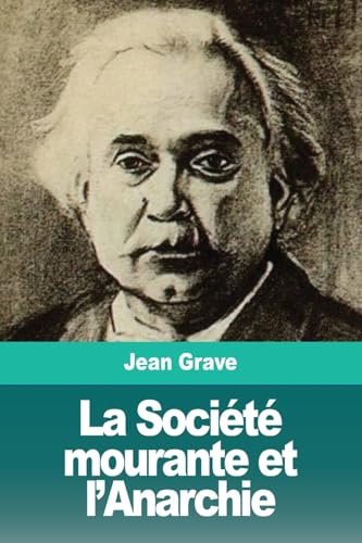 9783988818508: La Socit mourante et l'Anarchie (French Edition)