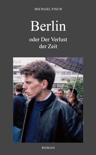 Stock image for BERLIN oder Der Verlust der Zeit for sale by GreatBookPrices