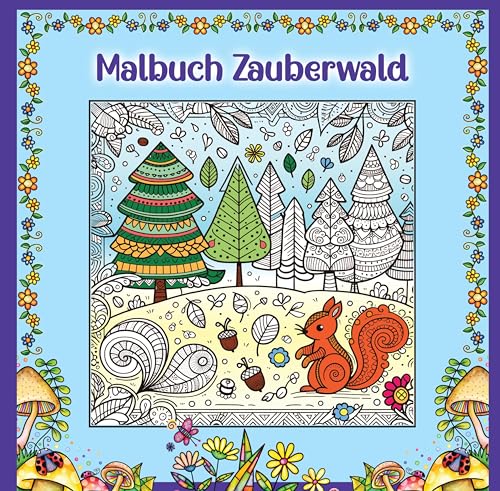 Beispielbild fr Mandala Malbuch fr Kinder ab 8 Jahren und Erwachsene - Zauberwald Ausmalbuch mit sen Waldtieren wie Fuchs + Igel + Hase + Eichhrnchen und Eulen zum Verkauf von Blackwell's