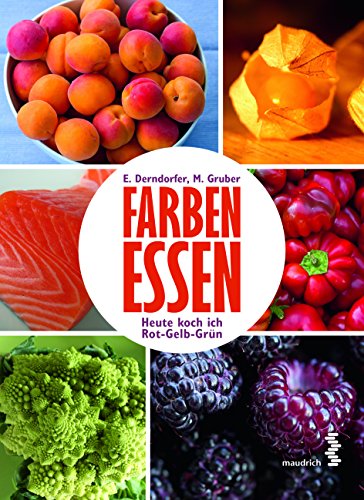 Beispielbild fr Derndorfer, E: Farben essen zum Verkauf von WorldofBooks