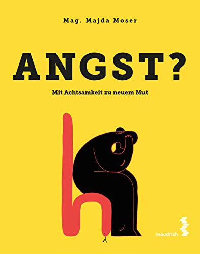 Beispielbild fr Angst? Mit Achtsamkeit zu neuem Mut zum Verkauf von Buchmarie