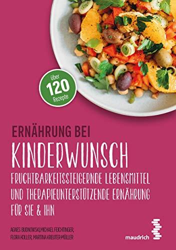 Beispielbild fr Ernhrung bei Kinderwunsch: Fruchtbarkeitssteigernde Lebensmittel und therapieuntersttzende Ernhrung fr sie & ihn zum Verkauf von Revaluation Books