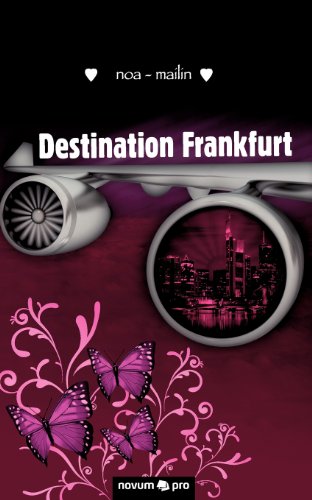 Destination Frankfurt - Noa, Mailin