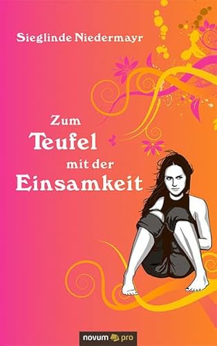 Stock image for Zum Teufel mit der Einsamkeit for sale by medimops
