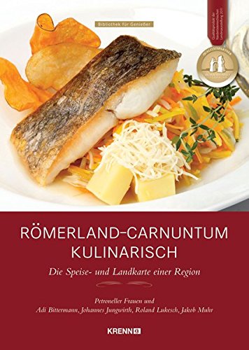 Beispielbild fr Rmerland Carnuntum kulinarisch: Die Speise- und Landkarte einer Region zum Verkauf von medimops