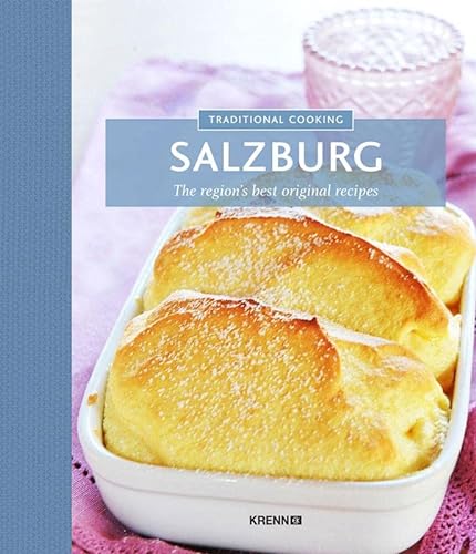 9783990051146: Traditional Cooking - Salzburg: The region's best original recipes