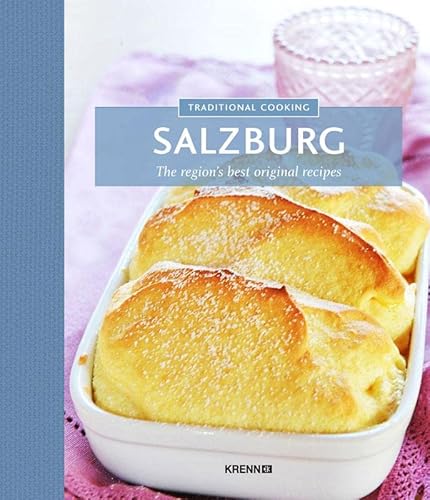 9783990051146: Traditional Cooking - Salzburg: The region's best original recipes