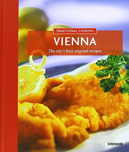 9783990051221: Traditional Cooking - Vienna: The city's best original recipes