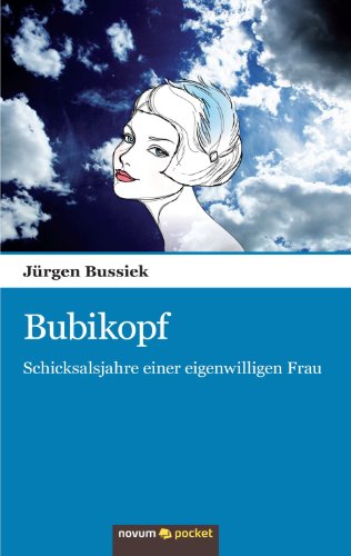Stock image for Bubikopf: Schicksalsjahre Einer Eigenwilligen Frau for sale by medimops