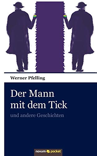 Stock image for Der Mann mit dem Tick: und andere Geschichten for sale by medimops