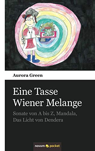 Beispielbild fr Eine Tasse Wiener Melange:Sonate von A bis Z, Mandala, Das Licht von Dendera zum Verkauf von Chiron Media