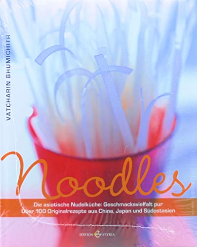 Stock image for Noodles: Die asiatische Nudelkche: Geschmacksvielfalt pur - ber 100 Originalrezepte aus China, Japan und Sdostasien for sale by medimops