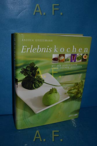 Stock image for Erlebniskochen: Mit den Jahreszeiten Leben, Kochen, Genieen for sale by medimops