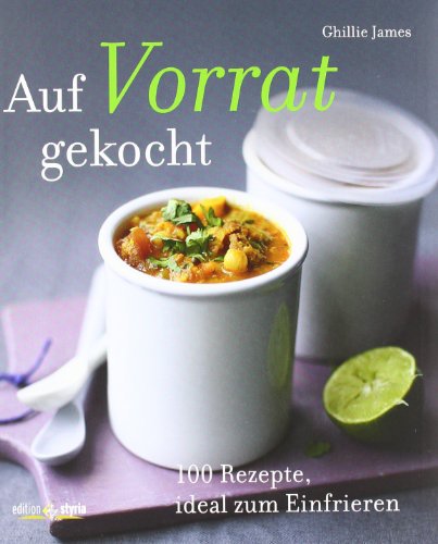 Beispielbild fr Auf Vorrat gekocht: 100 Rezepte, ideal zum Einfrieren zum Verkauf von medimops