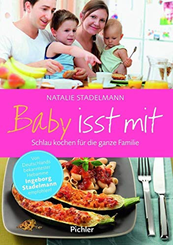 Stock image for Baby isst mit: Schlau kochen fr die ganze Familie for sale by medimops