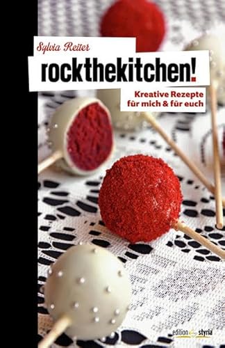 Beispielbild fr Rock the kitchen!: Kreative Rezepte fr mich & fr euch zum Verkauf von medimops