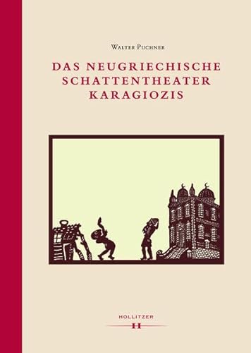 Das neugriechische Schattentheater Karagiozis - Puchner, Walter