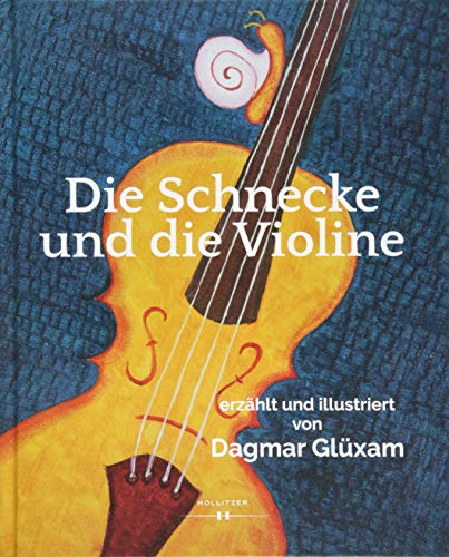 Beispielbild fr Die Schnecke und die Violine zum Verkauf von medimops