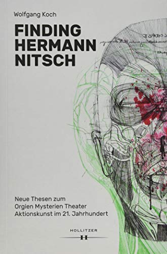 Beispielbild fr Finding Hermann Nitsch: Neue Thesen zum Orgien Mysterien Theater. Aktionskunst im 21. Jahrhundert zum Verkauf von medimops