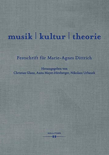 Stock image for musik | kultur | theorie : Festschrift fr Marie-Agnes Dittrich for sale by Buchpark