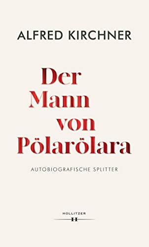 9783990126271: Der Mann von Plarlara: Autobiografische Splitter