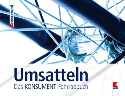 Imagen de archivo de Umsatteln. Das KONSUMENT-Fahrradbuch a la venta por medimops