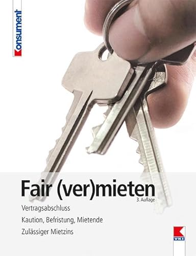 Beispielbild fr Fair (ver)mieten: Vertragsabschluss. Kaution, Befristung, Mietende. Zulssiger Mietzins zum Verkauf von Buchmarie