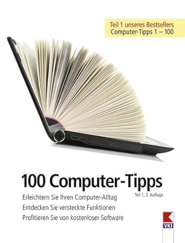 9783990130810: 100 Computer-Tipps, Teil 1: Erleichtern Sie Ihren Computeralltag. Entdecken Sie versteckte Funktionen. Profitieren Sie von kostenloser Software