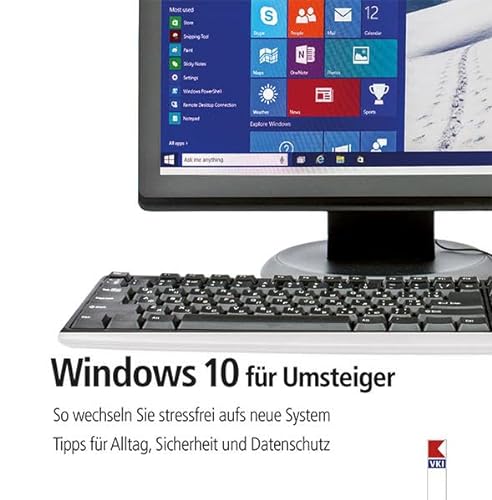 Beispielbild fr Windows 10 fr Umsteiger: So wechseln Sie stressfrei aufs neue System. Tipps fr Alltag, Sicherheit und Datenschutz zum Verkauf von medimops