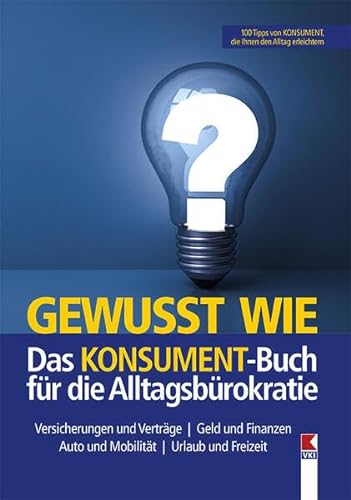Stock image for Gewusst wie. Das KONSUMENT-Buch fr die Alltagsbrokratie for sale by GreatBookPrices