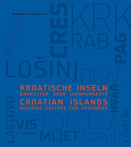 Stock image for Kroatische Inseln / Croatian Islands: Baukultur  ¼ber Jahrhunderte / Building culture for centuries for sale by WorldofBooks