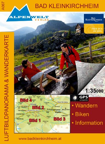 9783990170670: Bad Kleinkirchheim 1 : 35 000 Luftbildpanorama und Wanderkarte: Wandern, Biken, Information. GPS compatible
