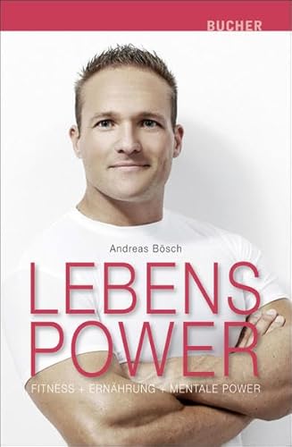 Stock image for Lebenspower. Fitness, Ernhrung, Mentale Power for sale by medimops