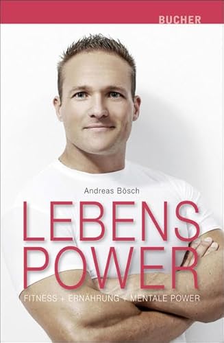 9783990182147: Lebenspower: Fitness - Ernhrung - Mentale Power