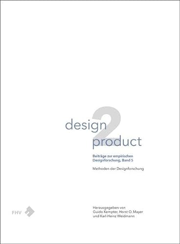 Stock image for design2product. Beitrge zur empirischen Designforschung, Band 5 - Methoden der Designforschung for sale by medimops