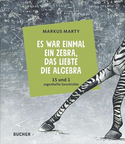 Stock image for Es war einmal ein Zebra, das liebte die Algebra for sale by GreatBookPrices