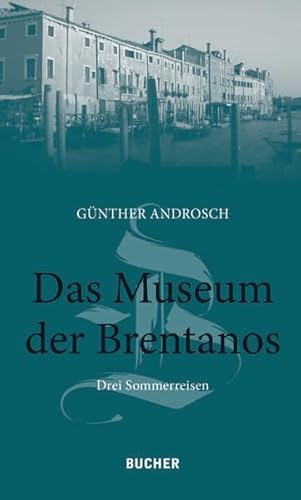 Stock image for Androsch, G: Museum der Brentanos for sale by Blackwell's