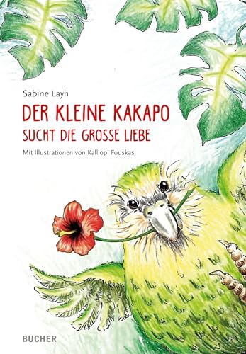 Stock image for Der kleine Kakapo sucht die groe Liebe for sale by Blackwell's