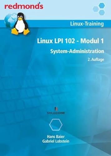 Beispielbild fr LINUX LPI 102 MODUL 1 System-Administration zum Verkauf von Buchpark