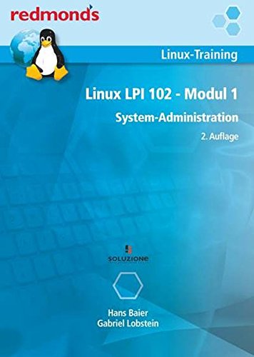Stock image for LINUX LPI 102 MODUL 1 System-Administration: redmond's Linux Admin Training for sale by medimops