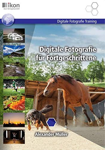 9783990231623: Digitale Fotografie fr Fortgeschrittene s/w: Digitale Fotografie Training